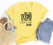 Why Y'all Trying to Test the Beth Dutton in Me Tee