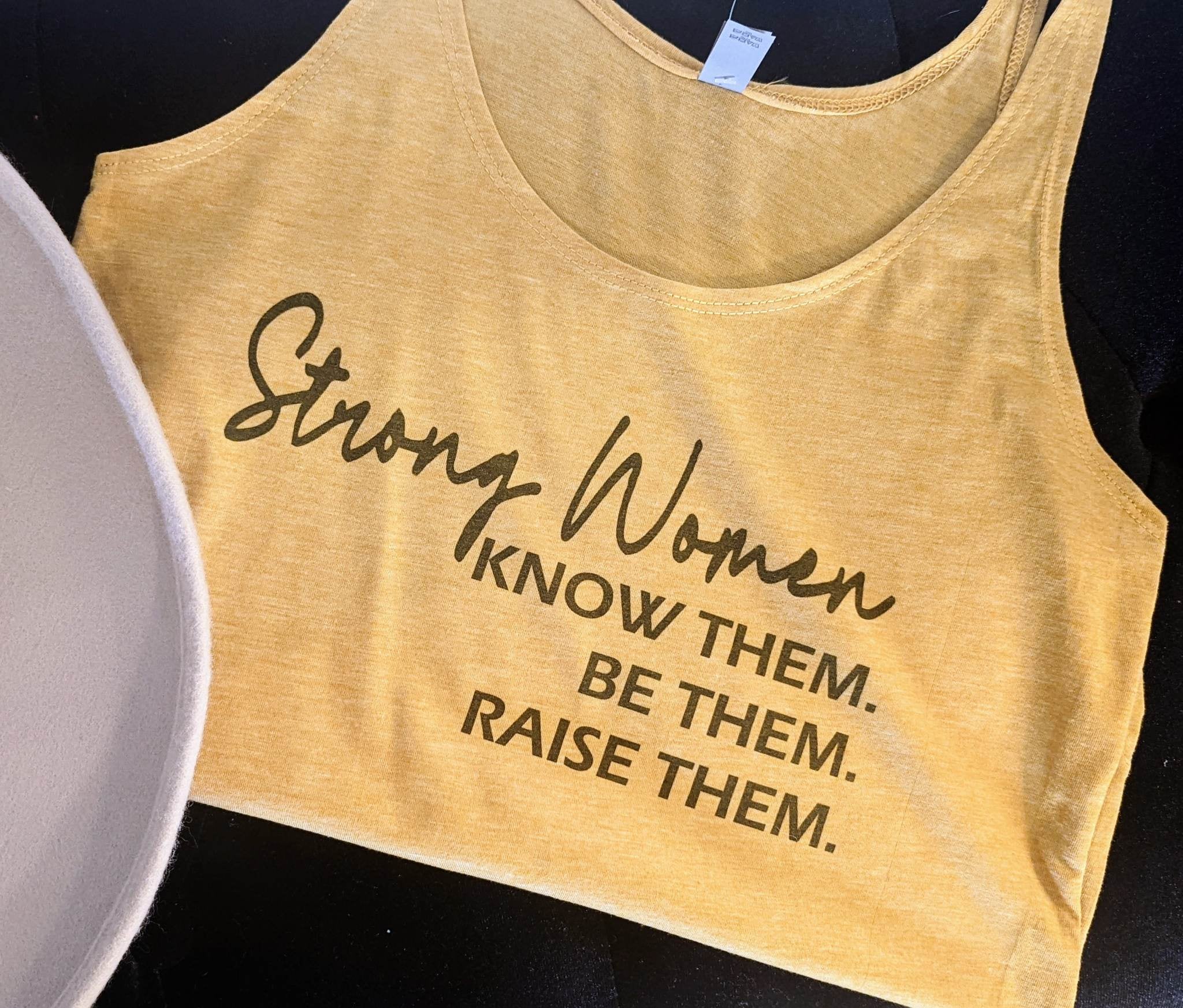 Strong women know them be them raise them tank top