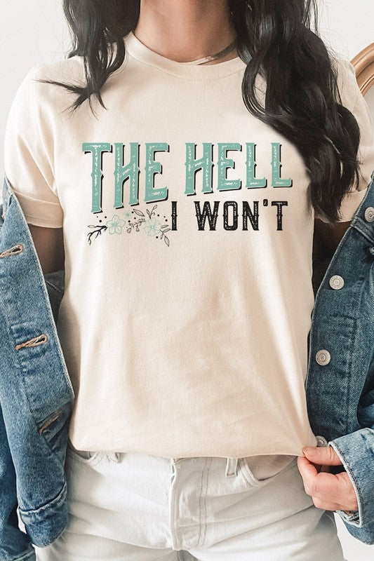 The Hell I Wont Floral Distressed Graphic Tee