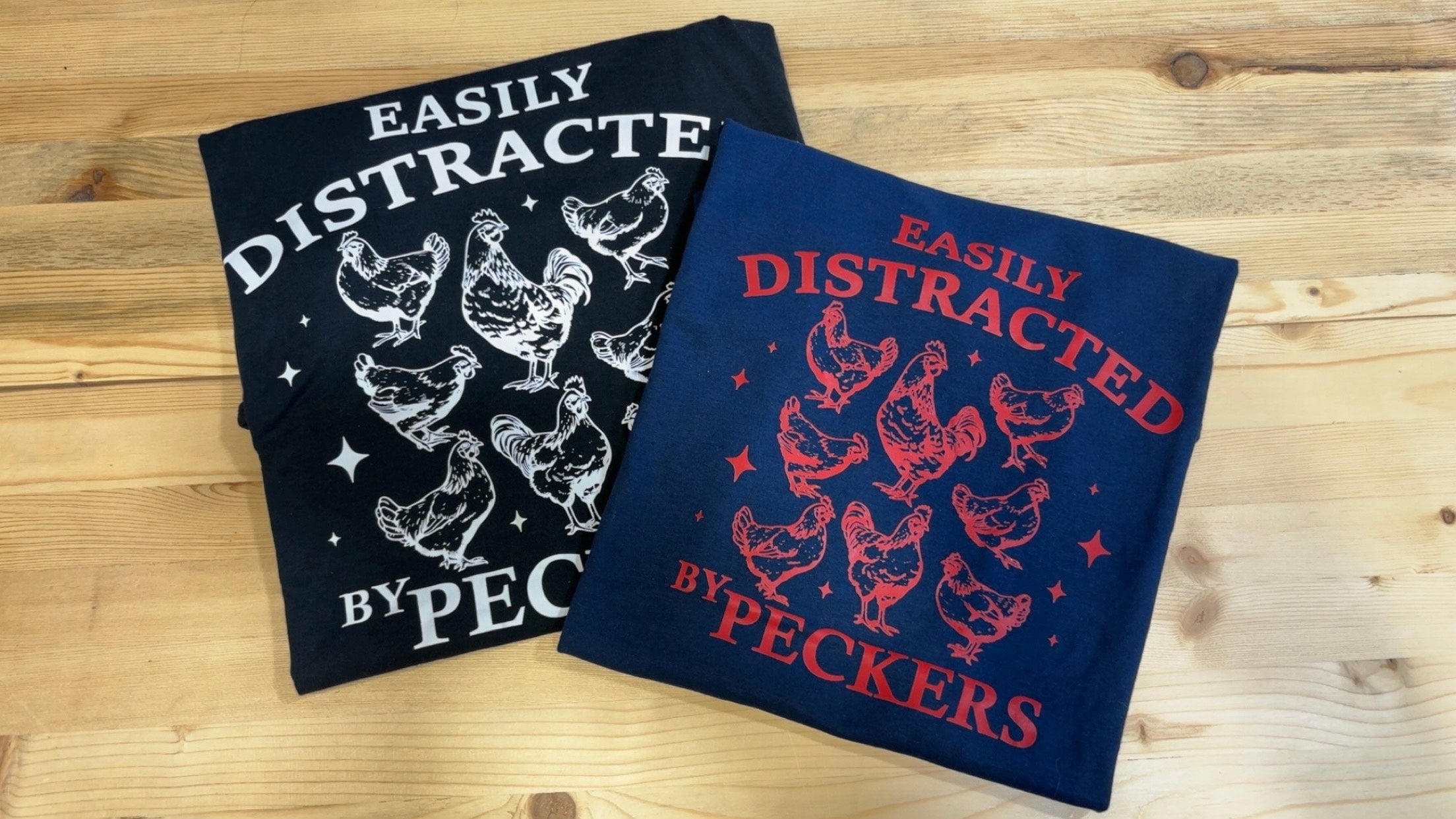 Easily Distracted by Peckers Graphic Tee