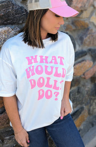 WHAT WOULD DOLLY DO Printed Boyfriend T Shirt