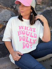 Load image into Gallery viewer, WHAT WOULD DOLLY DO Printed Boyfriend T Shirt