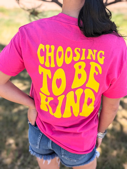 Choosing to Be Kind Tee